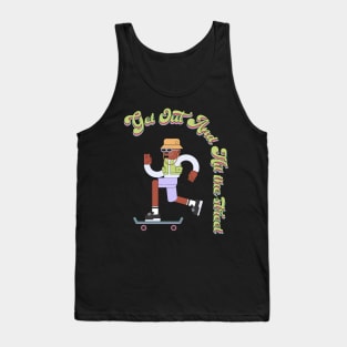 Get out and hit the street Tank Top